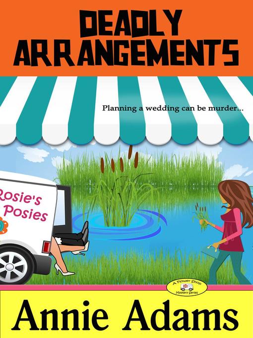 Title details for Deadly Arrangements by Annie Adams - Available